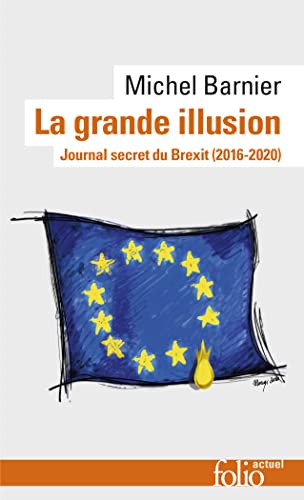 La grande illusion: Journal secret du Brexit (2016-2020)