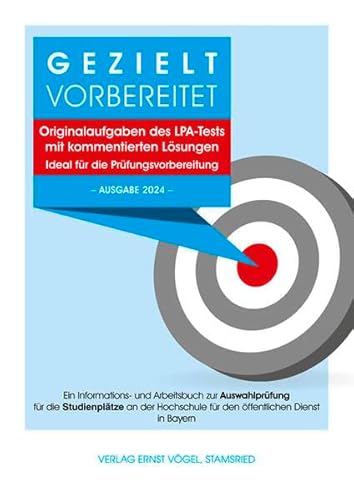 Gezielt vorbereitet - Originalaufgaben des LPA-Tests mit kommentierten Lösungen - Ideal für die Prüfungsvorbereitung: 3. Qualifikationsebene – Ausgabe ... für die Einstellungsjahre 2022, 2023 und 2024 Gezielt vorbereitet - Originalaufgaben des LPA-Tests mit kommentierten Lösungen - Ideal für die Prüfungsvorbereitung: 3. Qualifikationsebene – Ausgabe ... für die Einstellungsjahre 2022, 2023 und 2024 von Vögel, E