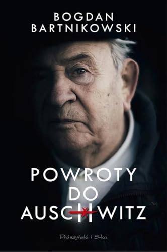 Powroty do Auschwitz von Prószyński Media