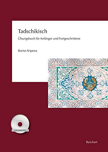 Tadschikisch: Übungsbuch für Anfänger und Fortgeschrittene