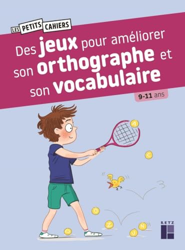 Des jeux pour améliorer son orthographe et son vocabulaire - 9-11 ans von RETZ