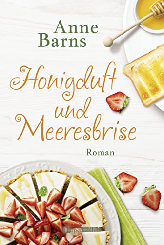 Honigduft und Meeresbrise: Roman Honigduft und Meeresbrise: Roman