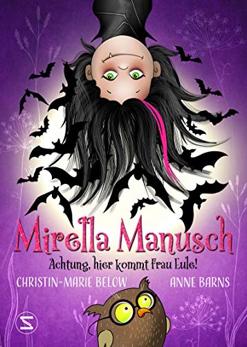 Mirella Manusch – Achtung, hier kommt Frau Eule!: Lustiges Kinderbuch ab 8 Jahren | Der Halloween-Klassiker | Kleine Vampirin, Tiere, Abenteuer und Magie | Perfekt für junge Leserinnen von HarperCollins