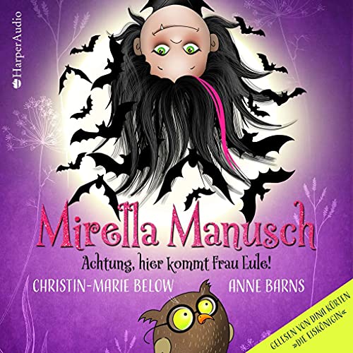 Mirella Manusch – Achtung, hier kommt Frau Eule! (ungekürzt): CD Standard Audio Format, Lesung von HarperCollins