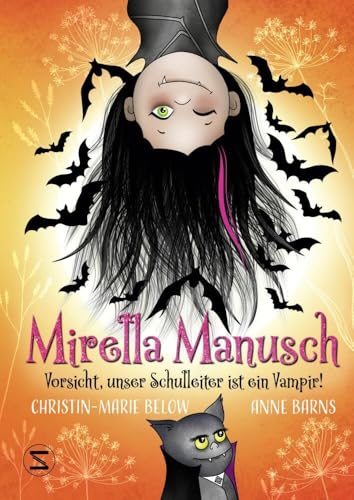 Mirella Manusch - Vorsicht, unser Schulleiter ist ein Vampir!: Lustiges Kinderbuch ab 8 Jahren | Der Halloween-Klassiker | Kleine Vampirin, Tiere, Abenteuer und Magie | Für junge Leserinnen und Leser Mirella Manusch - Vorsicht, unser Schulleiter ist ein Vampir!: Lustiges Kinderbuch ab 8 Jahren | Der Halloween-Klassiker | Kleine Vampirin, Tiere, Abenteuer und Magie | Für junge Leserinnen und Leser