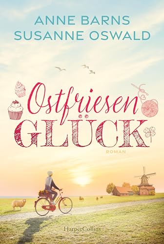 Ostfriesenglück: Ein Wollcafé für Fenjesiel | Nordseeküste trifft Handarbeit | Zwei Bestsellerautorinnen schrieben gemeinsam | Wohlfühlroman | Entspannungslektüre | Garantiert mit gutem Ende Ostfriesenglück: Ein Wollcafé für Fenjesiel | Nordseeküste trifft Handarbeit | Zwei Bestsellerautorinnen schrieben gemeinsam | Wohlfühlroman | Entspannungslektüre | Garantiert mit gutem Ende
