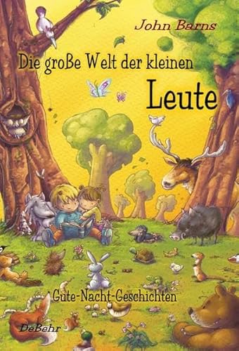 Die große Welt der kleinen Leute - Gute-Nacht-Geschichten