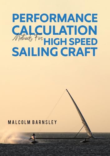Performance Calculation Methods for High Speed Sailing Craft von Austin Macauley Publishers