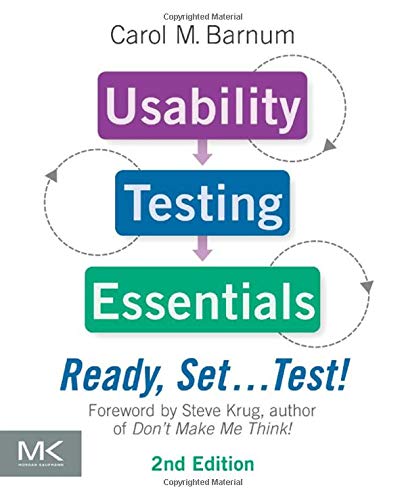 Usability Testing Essentials: Ready, Set ...Test!: Ready, Set...Test! von Morgan Kaufmann
