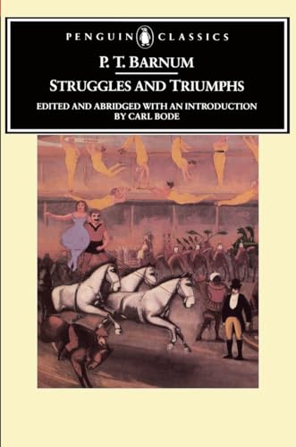 Struggles and Triumphs: Or, Forty Years' Recollections of P.T. Barnum (Penguin Classics) von Penguin Classics