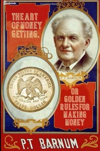 The Art of Money Getting, or Golden Rules for Making Money The Art of Money Getting, or Golden Rules for Making Money von Independently published