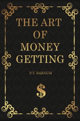 The Art of Money Getting (Annotated)