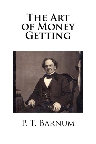 The Art of Money Getting The Art of Money Getting