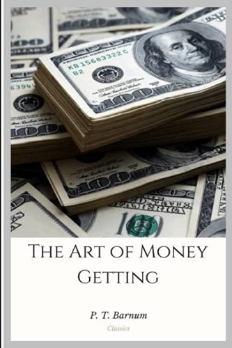 The Art of Money Getting The Art of Money Getting von Independently published