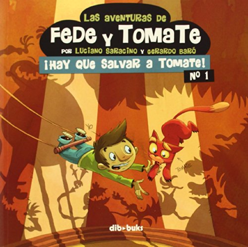Las aventuras de Fede y Tomate 1, ¡Hay que salvar a Tomate! (Infantil) von DIBBUKS (UDL)