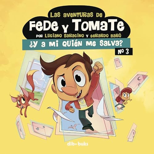 Las aventuras de Fede y Tomate 3 : ¿Y a mi quién me salva? (Infantil)