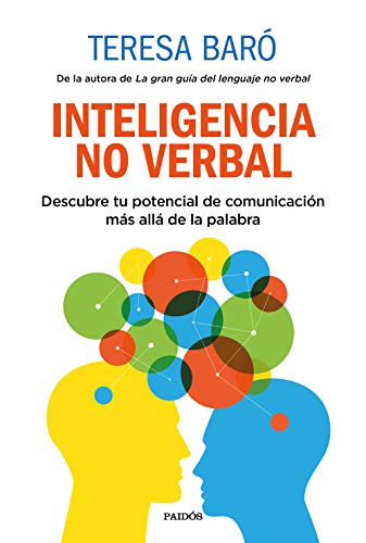 Inteligencia no verbal: Descubre tu potencial de comunicación más allá de la palabra (Divulgación) von Ediciones Paidós