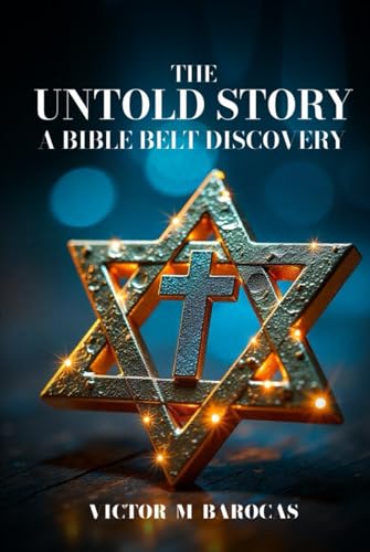 The Untold Story: A Bible Belt Discovery von Self-Publish