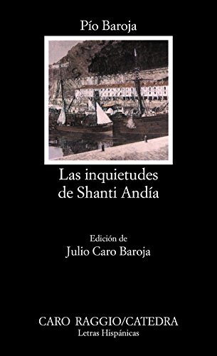 Las inquietudes de Shanti Andia (Letras Hispánicas, Band 73) von Cátedra