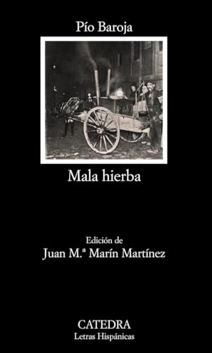 Mala hierba (Letras Hispánicas, Band 663) von Ediciones Cátedra