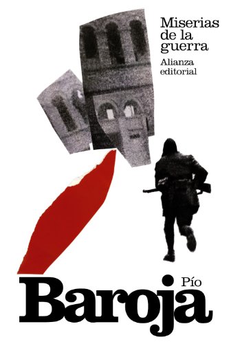 Miserias de la guerra (El libro de bolsillo - Bibliotecas de autor - Biblioteca Baroja)