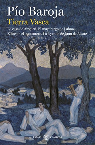 Tierra Vasca : La casa de Aizgorri ; El mayorazgo de Labraz ; Zalacaín el aventurero ; La leyenda de Jaun de Alzate (CLASICOS CASTELLANOS) von Espasa