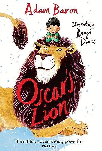 Oscar’s Lion: A modern classic beautifully illustrated children’s coming-of-age story - a Guardian Children’s Book of the Year