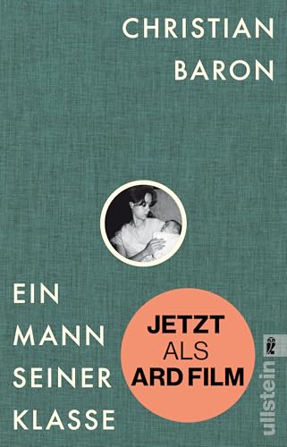 Ein Mann seiner Klasse: Der eindringliche Roman zum gefeierten Film Ein Mann seiner Klasse: Der eindringliche Roman zum gefeierten Film
