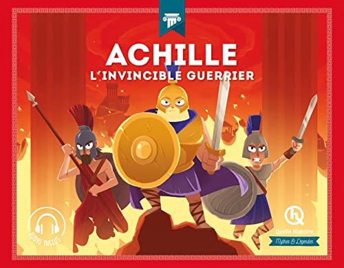 Achille: L'invincible guerrier Achille: L'invincible guerrier von QUELLE HISTOIRE