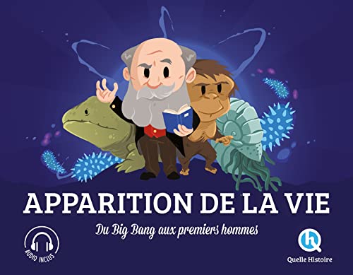 Apparition de la vie: Du Big Bang aux premiers hommes von QUELLE HISTOIRE