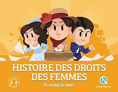 Histoire des droits des femmes: Le combat de toutes von QUELLE HISTOIRE