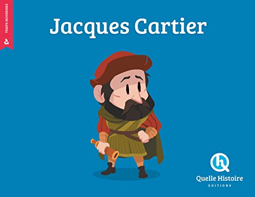 Jacques Cartier von QUELLE HISTOIRE