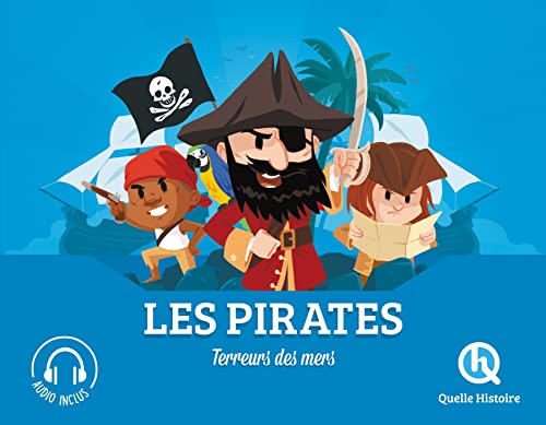 Les pirates: Terreurs des mers von QUELLE HISTOIRE
