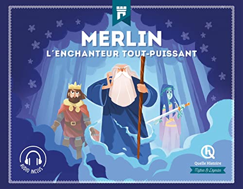 Merlin: L'enchanteur tout-puissant Merlin: L'enchanteur tout-puissant von QUELLE HISTOIRE