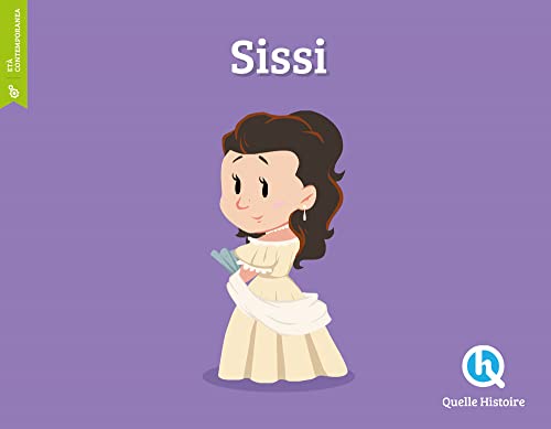 Sissi. Ediz. a colori (Classico) von Quelle Histoire