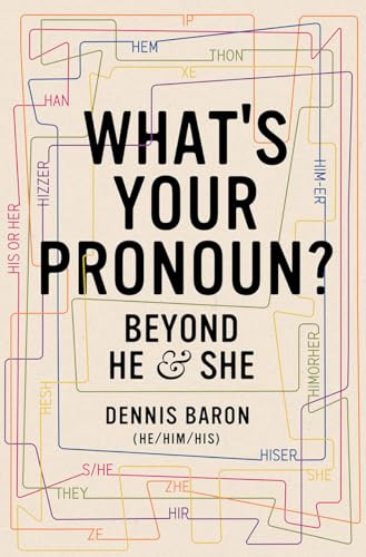 What`s Your Pronoun? - Beyond He and She: Beyond He & She