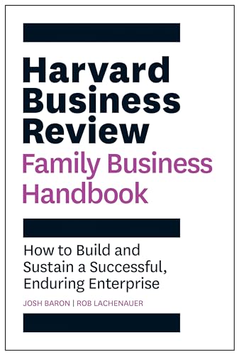Harvard Business Review Family Business Handbook: How to Build and Sustain a Successful, Enduring Enterprise (HBR Handbooks) von Harvard Business Review Press