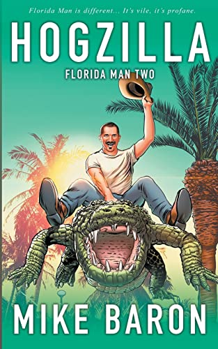 Hogzilla (Florida Man, Band 2)