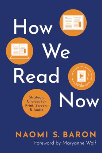 How We Read Now: Strategic Choices for Print, Screen, and Audio