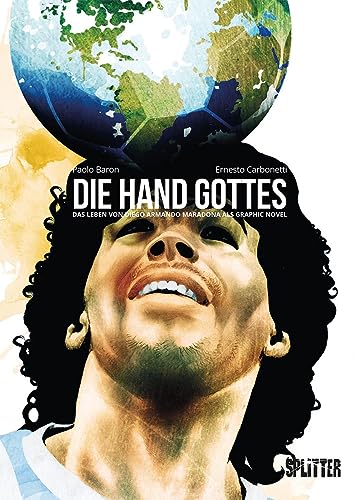 Die Hand Gottes: Diego Armando Maradonas Leben als Graphic Novel von Splitter-Verlag