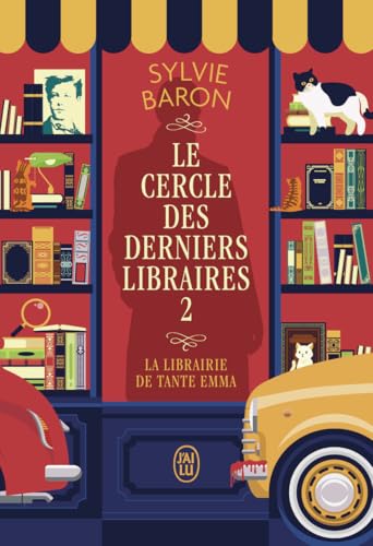 Le Cercle des derniers libraires: La librairie de tante Emma (2) von J'AI LU