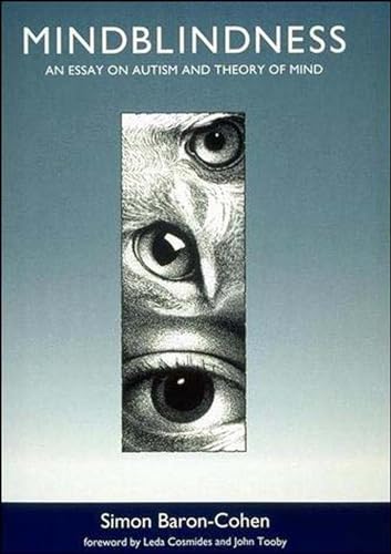 Mindblindness: An Essay on Autism and Theory of Mind (Learning, Development, and Conceptual Change) von MIT Press