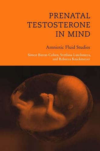 Prenatal Testosterone in Mind: Amniotic Fluid Studies (A Bradford Book)