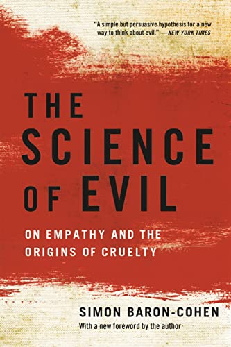 Science of Evil: On Empathy and the Origins of Cruelty von Basic Books