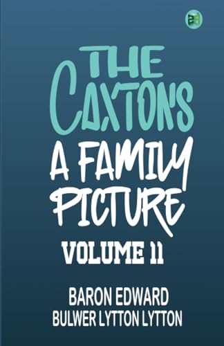 The Caxtons: A Family Picture Volume 11 von Zinc Read