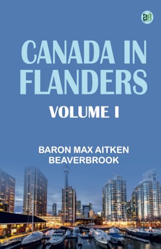 Canada in Flanders Volume I von Zinc Read