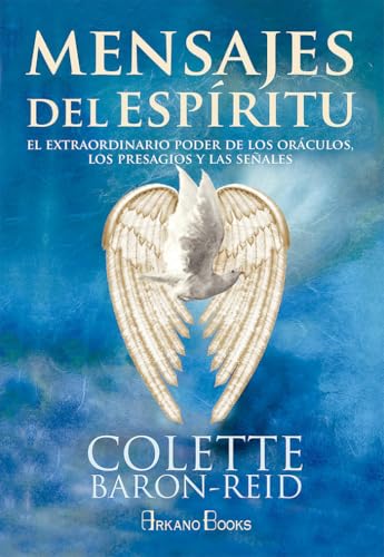 Mensajes del espíritu : el extraordinario poder de los oráculos, los presagios y las señales Mensajes del espíritu : el extraordinario poder de los oráculos, los presagios y las señales von Arkano Books