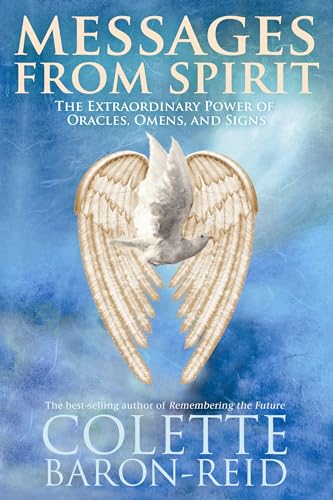 Messages From Spirit: The Extraordinary Power of Oracles, Omens, and Signs Messages From Spirit: The Extraordinary Power of Oracles, Omens, and Signs