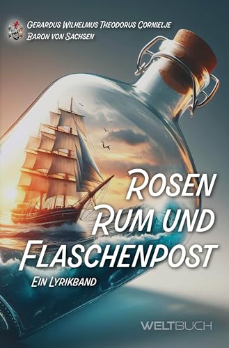 Rosen, Rum und Flaschenpost: Ein Lyrikband