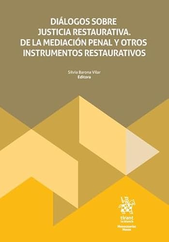 Diálogos sobre justicia restaurativa. De la mediación penal y otros instrumentos restaurativos (Monografías Maior) von Editorial Tirant lo Blanch